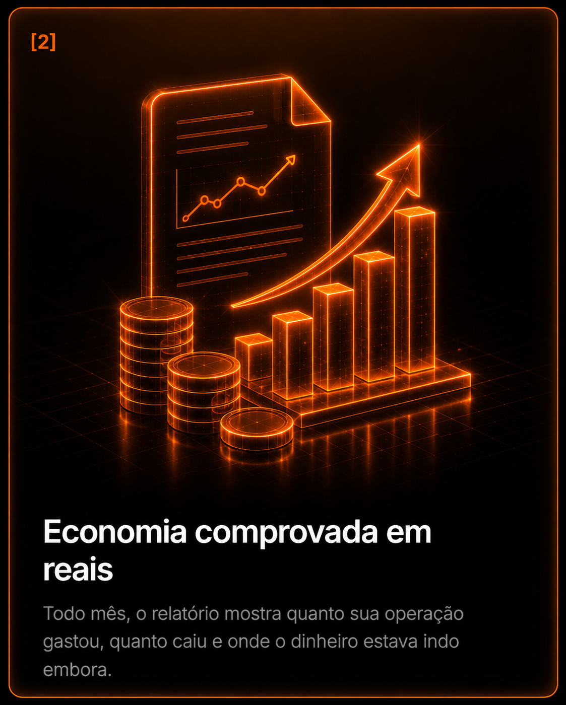 Ilustração em néon laranja de um relatório com gráfico de barras ascendente e moedas empilhadas, representando a economia comprovada em reais.